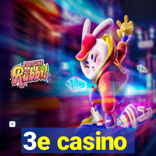 3e casino